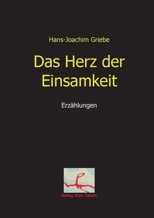 Das Herz der Einsamkeit: Erz?lungen (Paperback)