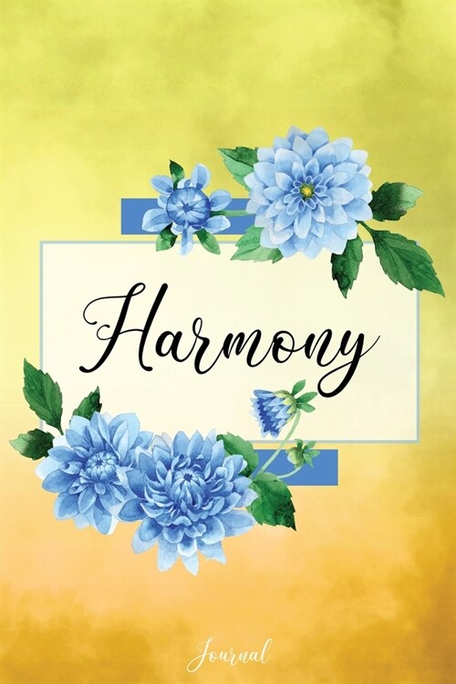 Harmony Journal: Blue Dahlia Flowers Personalized Name Journal/Notebook/Diary - Lined 6 x 9-inch size with 120 pages (Paperback)