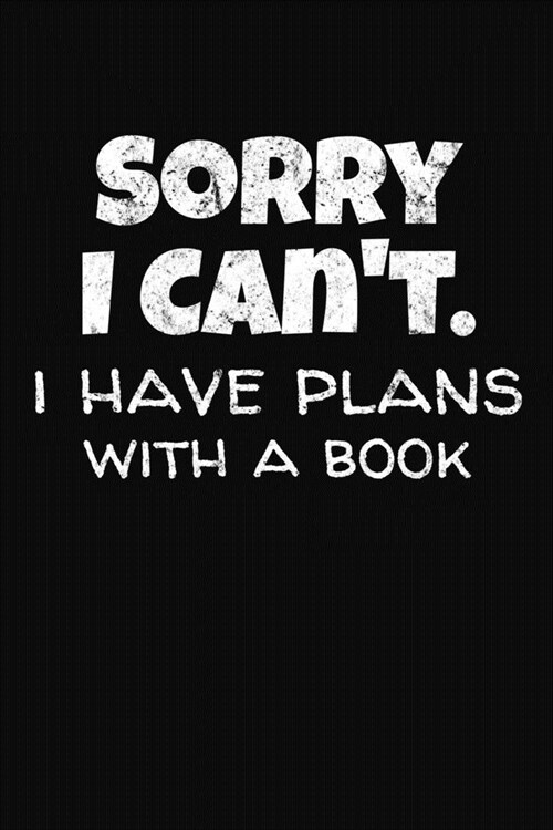 Sorry I Cant I Have Plans With A Book: Book Review Journal (Paperback)