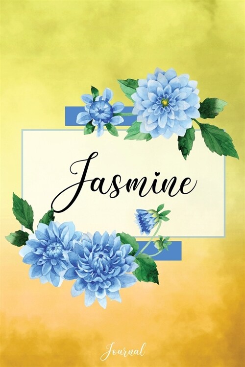 Jasmine Journal: Blue Dahlia Flowers Personalized Name Journal/Notebook/Diary - Lined 6 x 9-inch size with 120 pages (Paperback)