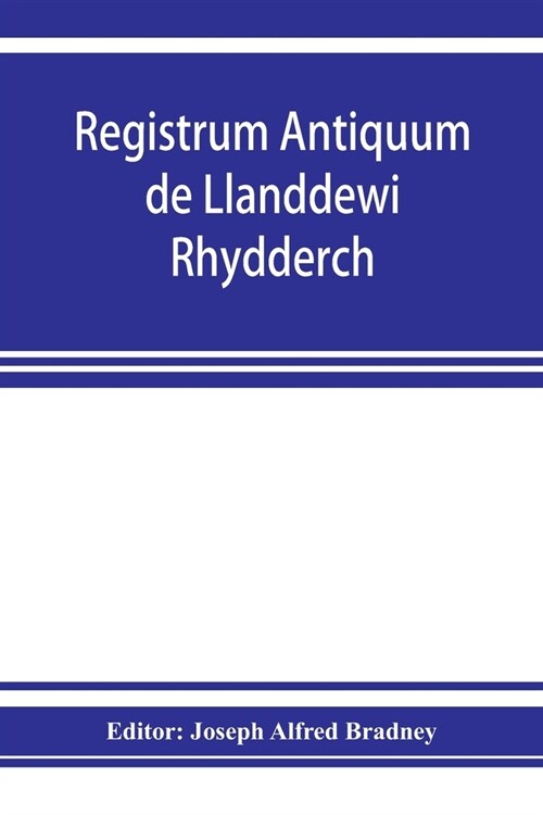 Registrum antiquum de Llanddewi Rhydderch in comitatu Monumethensi. 1670-1783 (Paperback)