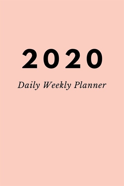 2020 Daily Weekly Planner: 6x9 - 52 weeks - calendar - daily, weekly & monthly planner (Paperback)