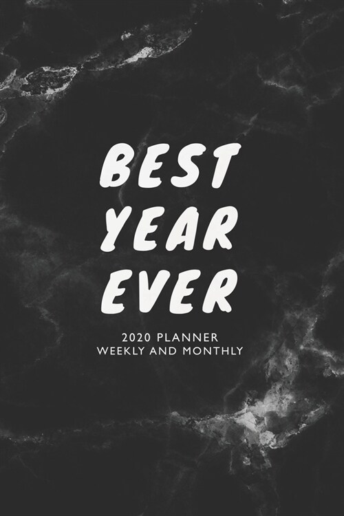 Best Year Ever: 2020 Planner Weekly And Monthly (Paperback)