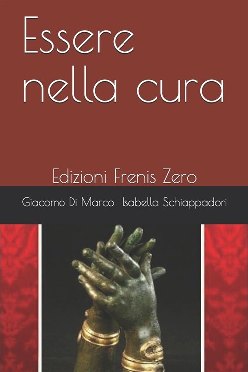 Essere nella cura: Edizioni Frenis Zero (Paperback)