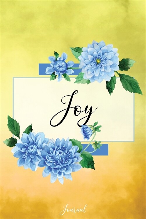 Joy Journal: Blue Dahlia Flowers Personalized Name Journal/Notebook/Diary - Lined 6 x 9-inch size with 120 pages (Paperback)