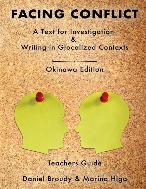 Facing Conflict: A Text for Investigation and Writing in Glocalized Contexts: Teachers Guide (Paperback)