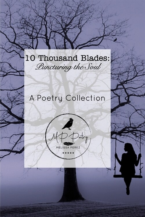 Ten Thousand Blades: Puncturing the Soul (Paperback)