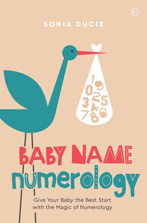 Baby Name Numerology : Give Your Baby the Best Start with the Magic of Numbers (Paperback)