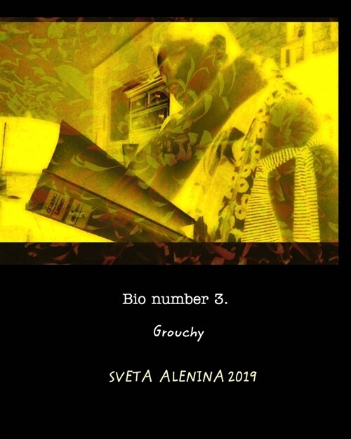 Bio number 3. Grouchy. (Paperback)