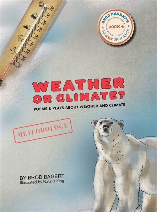 Weather or Climate?: Poems & Plays about Weather & Climate (Hardcover)