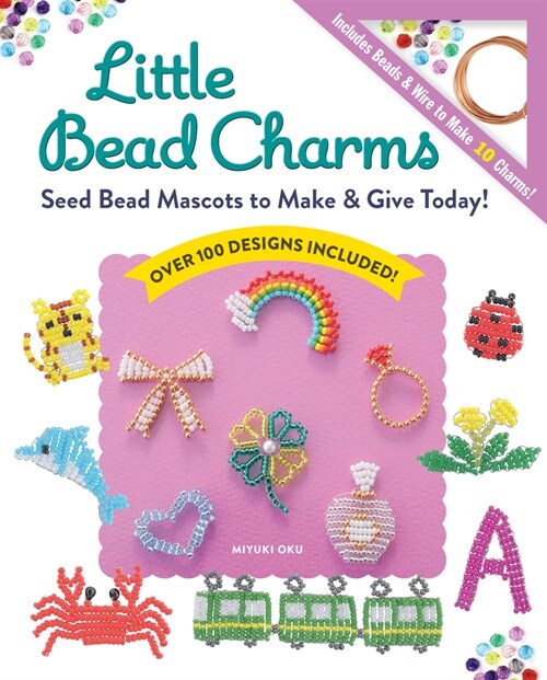 Little Bead Charms: Fun Bead Mascots to Make & Give Today! (Paperback)