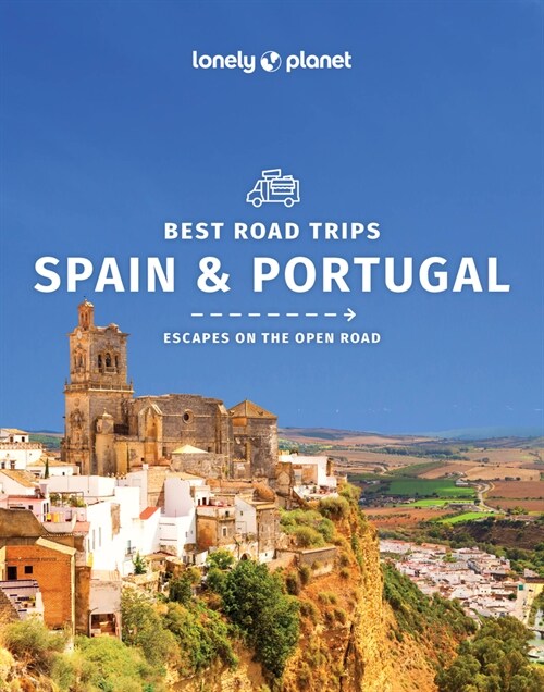Lonely Planet Best Road Trips Spain & Portugal (Paperback, 2)