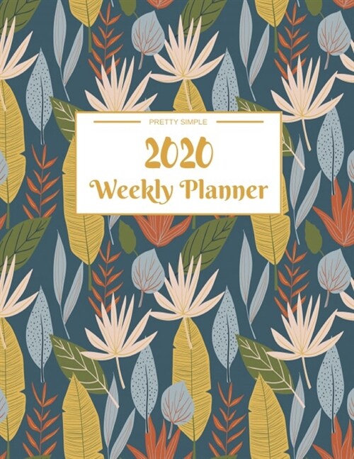 Weekly Planner 2020: Dated Calendar With To-Do List - 8.5 x 11 inches 120 pages (Paperback)