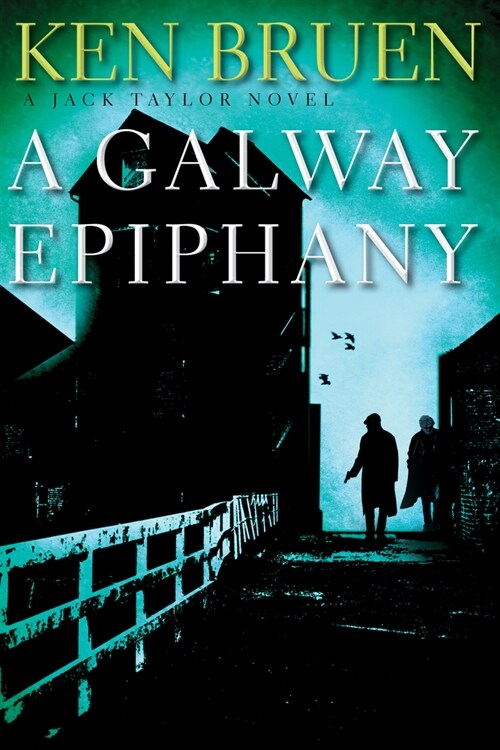 A Galway Epiphany: A Jack Taylor Novel (Hardcover)