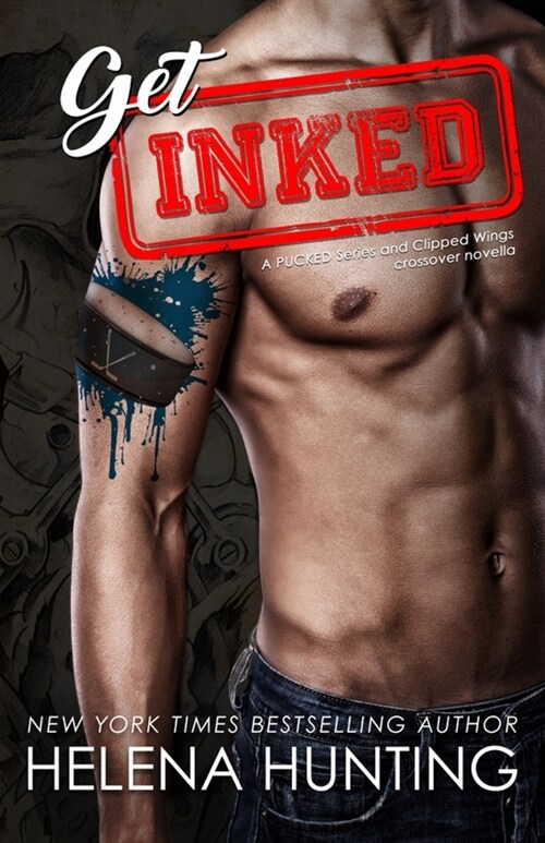 Get Inked: Pucked Series & Clipped Wings Crossover (Paperback)
