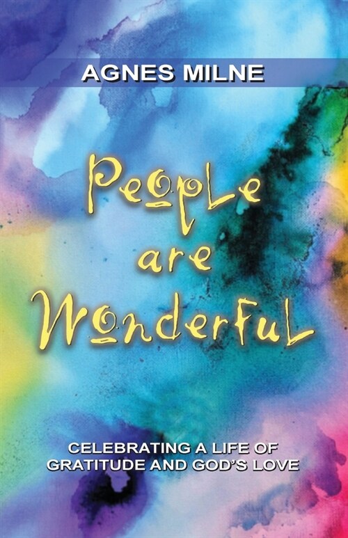 People Are Wonderful: Celebrating a Life of Gratitude and Gods Love (Paperback)