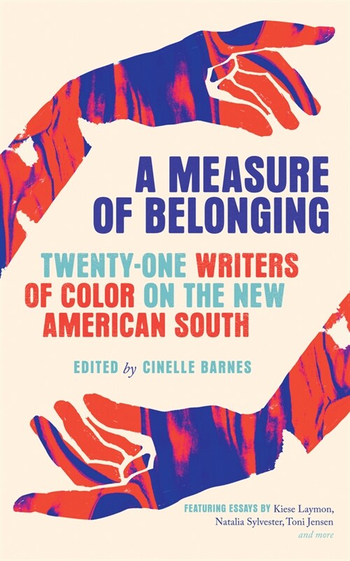 A Measure of Belonging: Twenty-One Writers of Color on the New American South (Paperback)