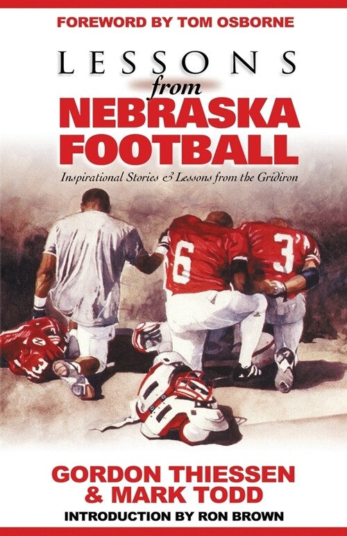 Lessons from Nebraska Football: Inspirational Stories & Lessons from the Gridiron (Paperback)