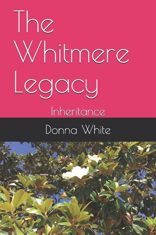 The Whitmere Legacy: Inheritance (Paperback)