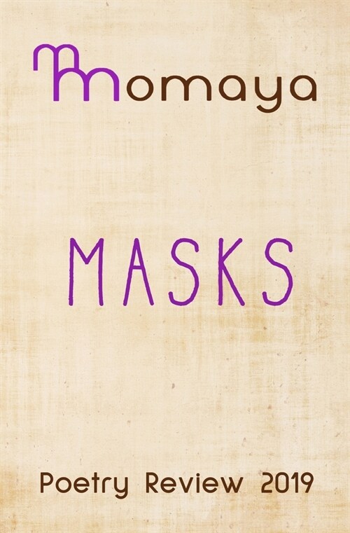 Momaya Poetry Review 2019 - Masks (Paperback)