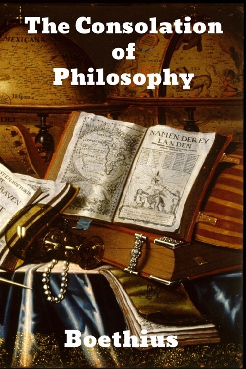 The Consolidation of Philosophy of Boethius (Paperback)