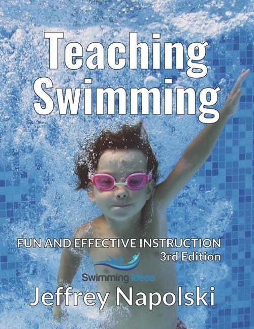 Teaching Swimming: Fun and Effective Instruction (Paperback)