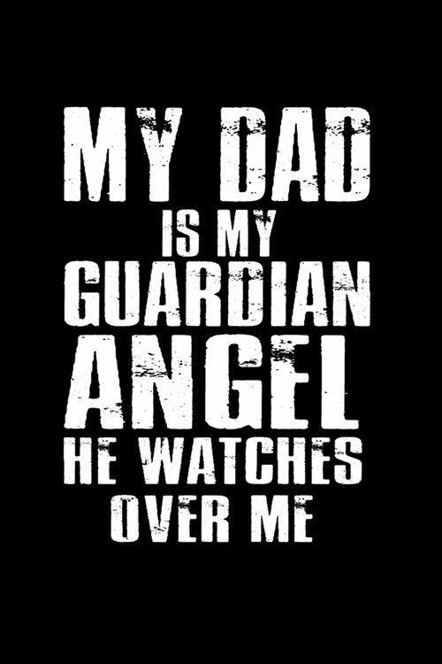 My Dad Is My Guardian Angel He Watches Over My Back: 110 Game Sheets - 660 Tic-Tac-Toe Blank Games - Soft Cover Book For Kids For Traveling & Summer V (Paperback)