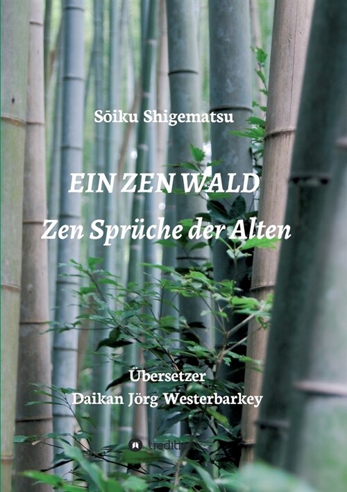 Ein Zen Wald: Zen Spr?he der Alten (Paperback)