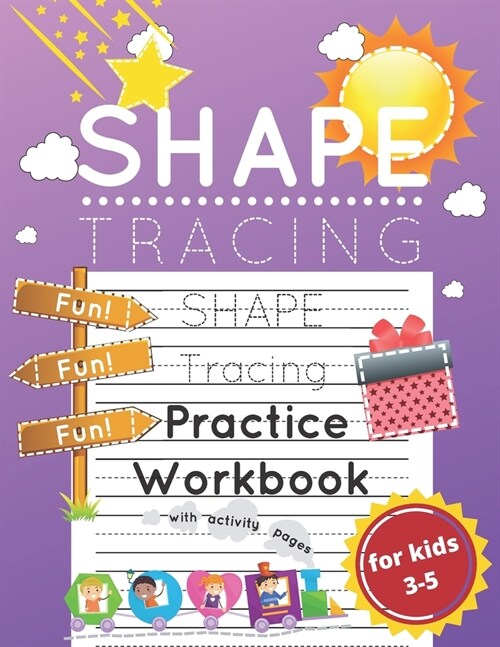 Shape Tracing Practice Workbook for Kids Ages 3-5: Shape Tracing Worksheets with Activity Pages for Developing Fine Motor Skills and Pen Control in Pr (Paperback)