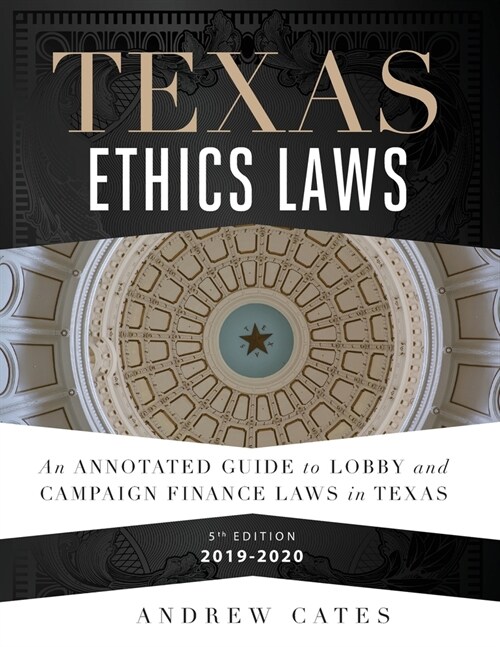 Texas Ethics Laws Annotated (Paperback)