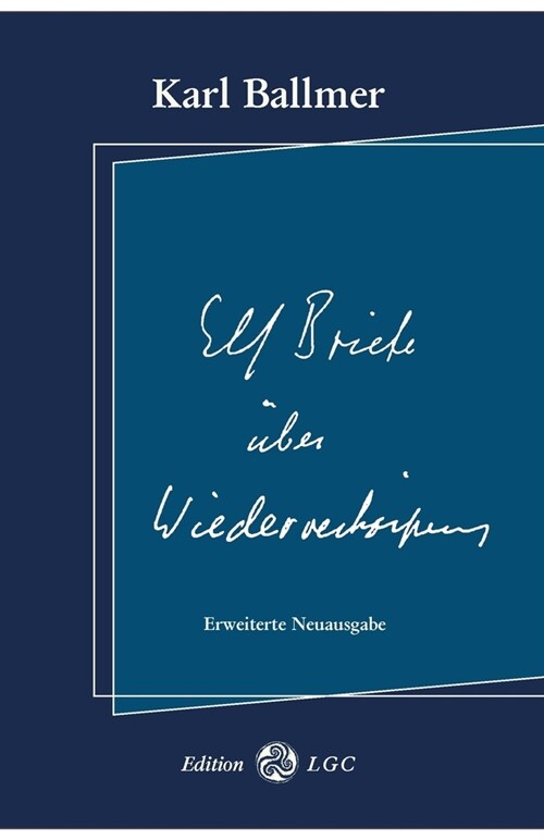 Elf Briefe ?er Wiederverk?perung: Erweiterte Neuausgabe (Paperback)