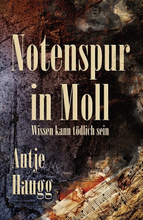 Notenspur in Moll: Wissen kann t?lich sein (Paperback)