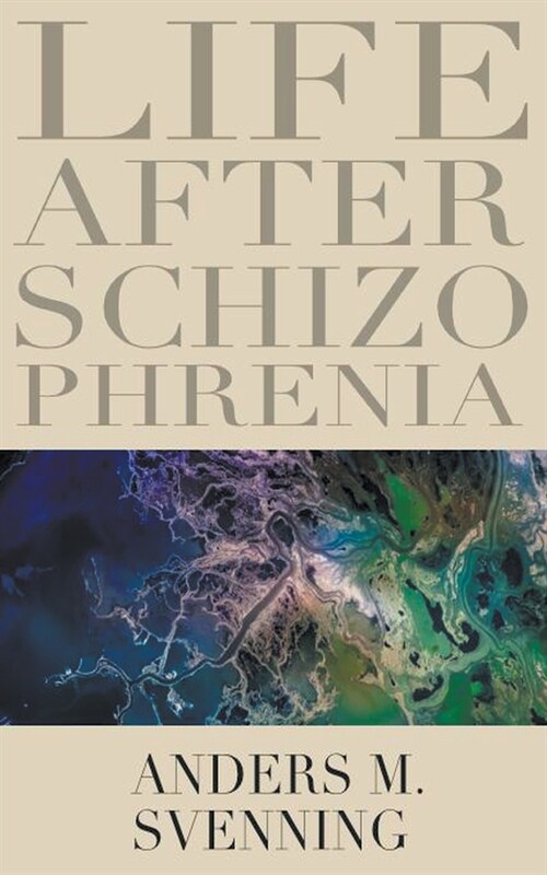 Life After Schizophrenia (Paperback)