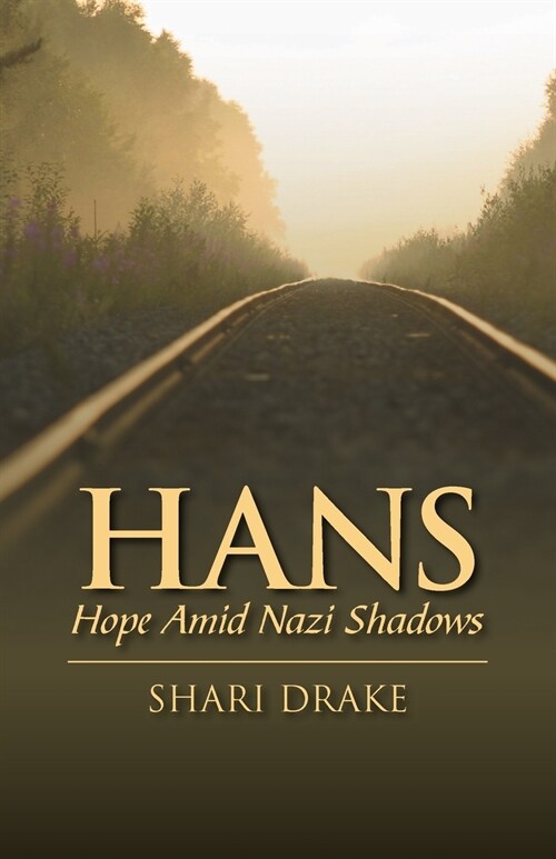 Hans: Hope Amid Nazi Shadows (Paperback)