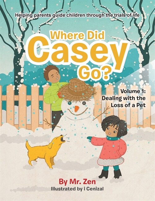 Where Did Casey Go?: Volume 1: Dealing with the Loss of a Pet (Paperback)
