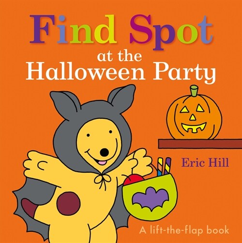 Find Spot at the Halloween Party: A Lift-The-Flap Book (Board Books)