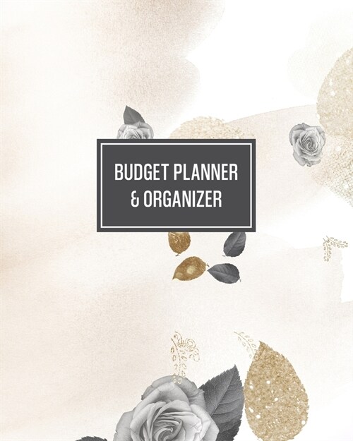 Budget Planner and Organizer: Budgeting Notebook - Create a Monthly Financial Plan - Track Daily and Monthly Bills and Expenses - 2020 Calendar Edit (Paperback)