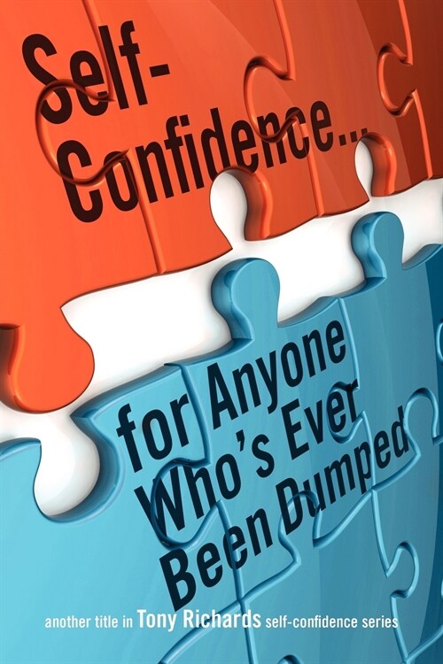 Self-Confidence...for Anyone Whos Ever Been Dumped (Paperback)