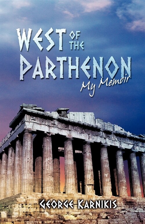 West of the Parthenon: My Memoir (Paperback)