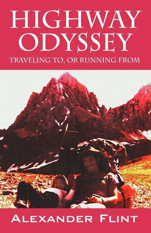 Highway Odyssey: Traveling to, or Running From (Paperback)