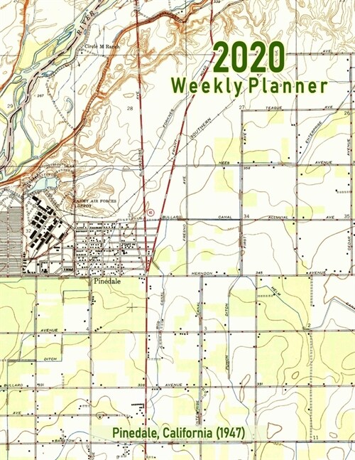 2020 Weekly Planner: Pinedale, California (1947): Vintage Topo Map Cover (Paperback)