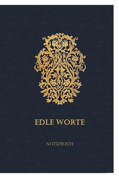 Edle Worte NOTIZBUCH: [60 Seiten, 15x23, 75g/m2, wei? liniert] (Paperback)