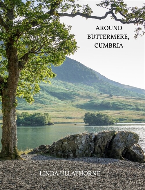 Around Buttermere, Cumbria. (Hardcover)