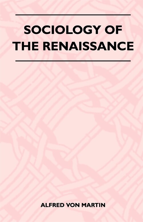 Sociology Of The Renaissance (Paperback)