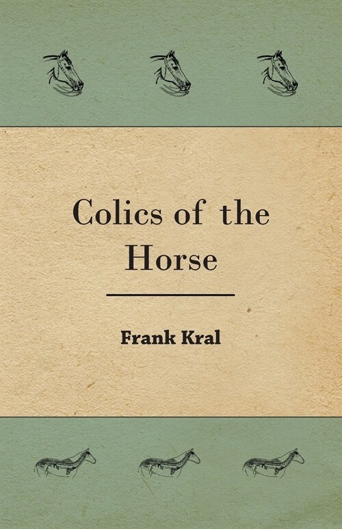 Colics Of The Horse (Paperback)