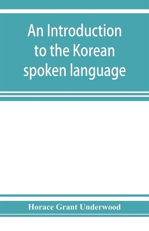 An introduction to the Korean spoken language (Paperback)