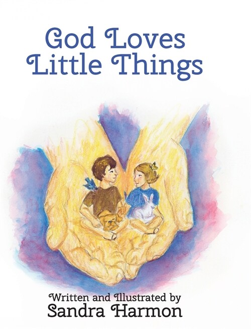 God Loves Little Things (Hardcover)