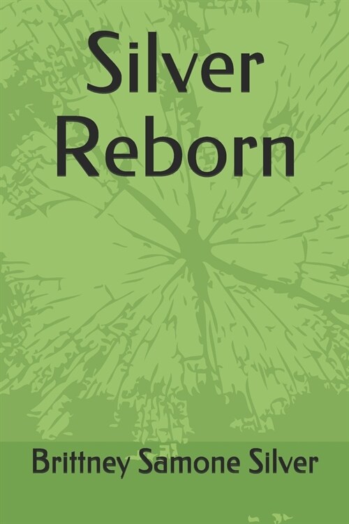 Silver Reborn (Paperback)