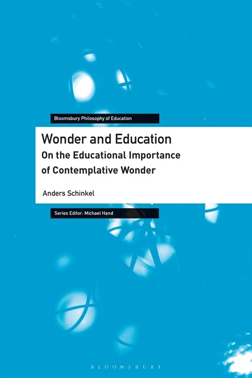 Wonder and Education : On the Educational Importance of Contemplative Wonder (Hardcover)