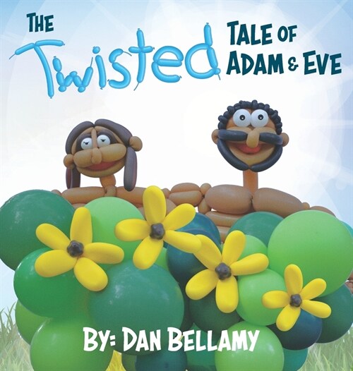 The Twisted Tale of Adam and Eve (Hardcover)